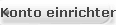 Konto einrichten